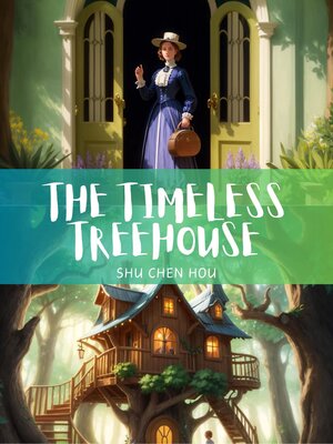 cover image of The Timeless Treehouse
